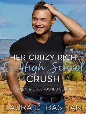 cover image of Her Crazy Rich Ex High School Crush